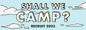 SHALL WE CAMP? RECRUIT 2023
